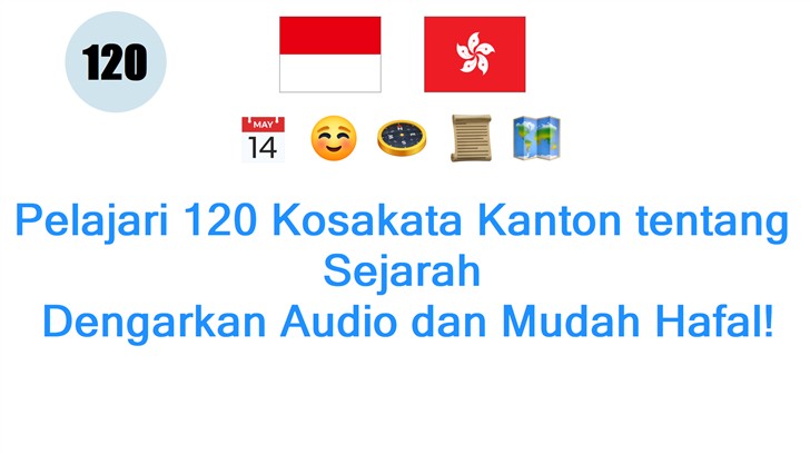 Pelajari 120 Kosakata Kanton tentang Sejarah: Dengarkan Audio dan Mudah Hafal!